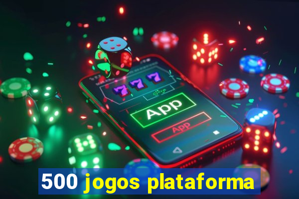 500 jogos plataforma